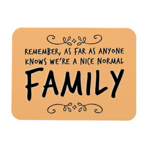 Lustigt citat Normal Family Motto Magnet