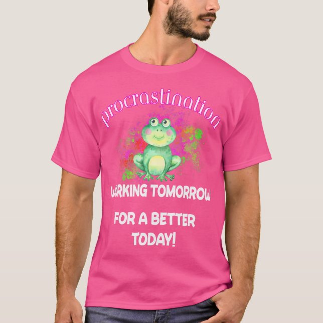 Lustigt citat om Procrastination Procrastinston T Shirt (Framsida)