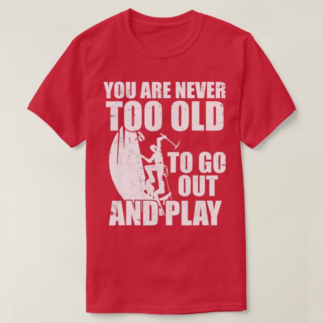 Lustigt citat Sten Ice klättrande Bouldering Klibe T Shirt (Design framsida)