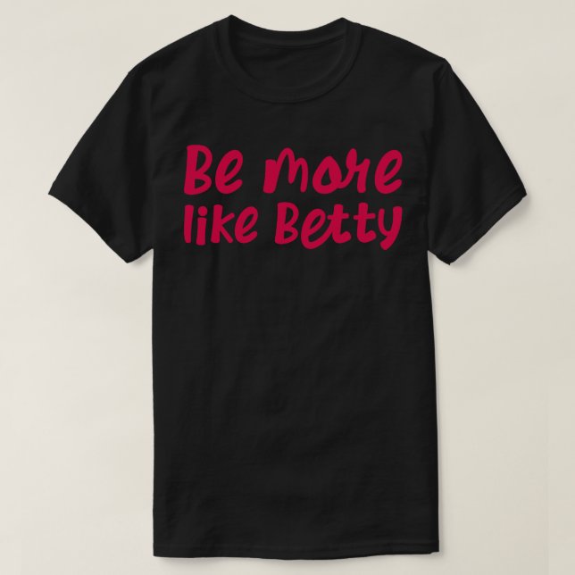 Lustigt citattecken kan vara mer som Betty 2 T Shirt (Design framsida)