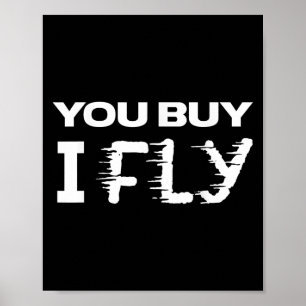 Lustigt Clic-citat T Shirt _ Du köper I Fly Poster