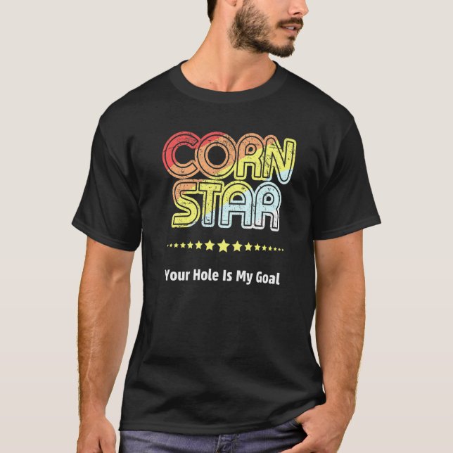 Lustigt Cornacks Cornstar Ditt Hål är mitt mål T Shirt (Framsida)