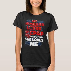 Lustigt CPAP Sayed. Gift Woman CPAP T Shirt