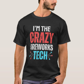 Lustigt Crazy Firework Technician för 4:e juli Me T Shirt