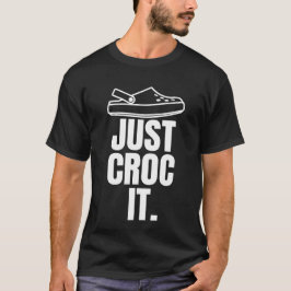 Lustigt Croc - Bara krossa det T Shirt