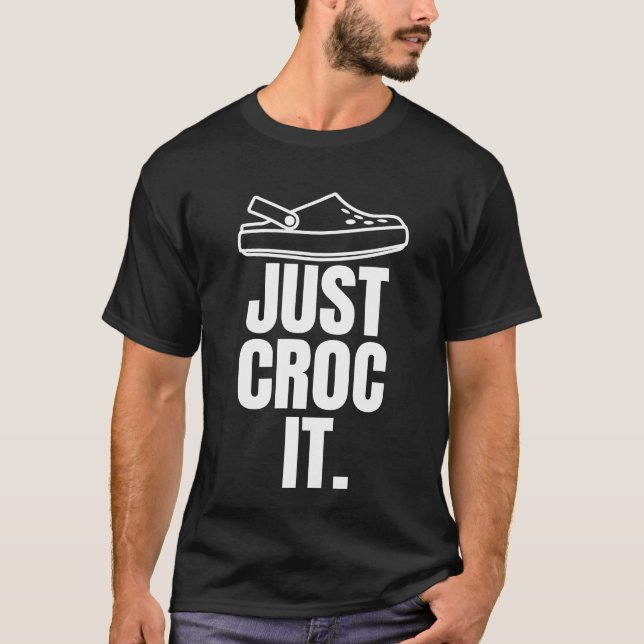 Lustigt Croc - Bara krossa det T Shirt (Framsida)