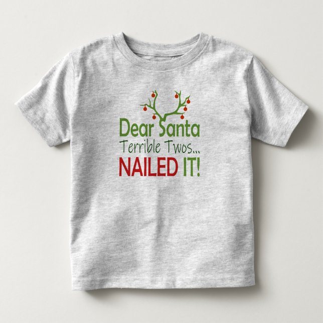 Lustigt Cute Kära Santa Terrible Twos Nailade det! T Shirt (Framsida)
