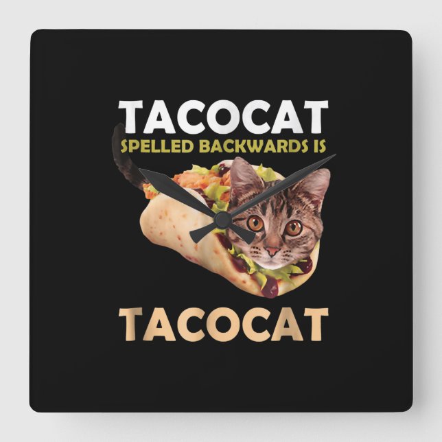 Lustigt Cute Tacocat Taco Cat stavat bakåt Fyrkantig Klocka (Framsida)