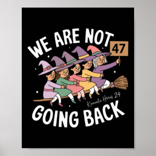 Lustigt Cute Witches... Vi går inte tillbaka Poster