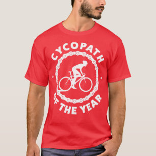 Lustigt cykliskt cycopath under "Year Biking Ridin T Shirt