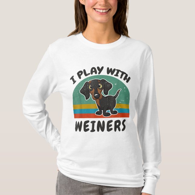 Lustigt Dachshund I leker med Weiners för Doxie Hu T Shirt (Framsida)