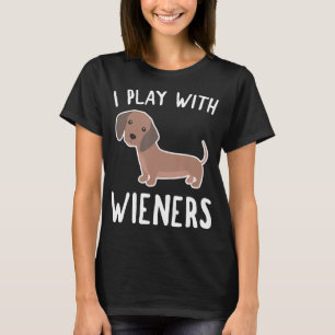 Lustigt Dachshund Shirt jag leker med Wieners Hund T
