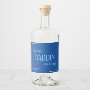 Lustigt Daddin är inte Easy Fars dag Spritflaskor Etikett