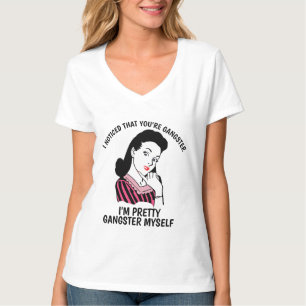 Lustigt Dam T-shirts, MEDDELA ATT DU ÄR GANGSTER T Shirt