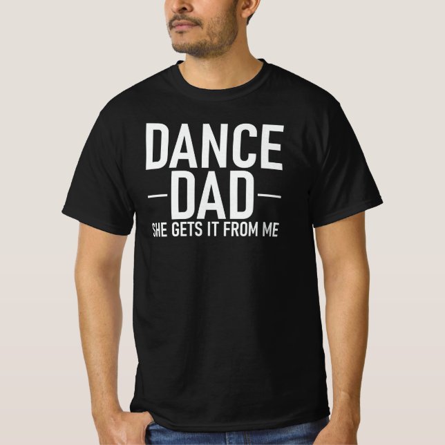 Lustigt Dance Pappa får det från mig T Shirt (Framsida)