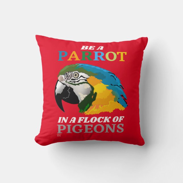 Lustigt dekorativ kudde "BE EN PARROT..." (Framsida)