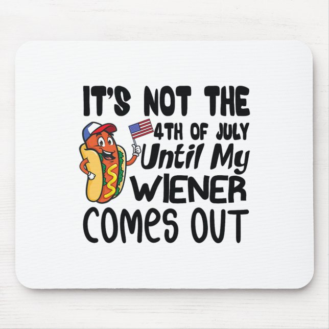 Lustigt det är inte den 4 juli förrän min Weiner C Musmatta (Framsidan)