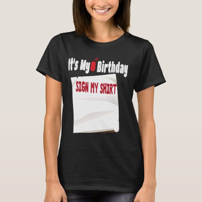 Lustigt Det är min 8:e födelsedagsskylt min design T Shirt (Framsida)