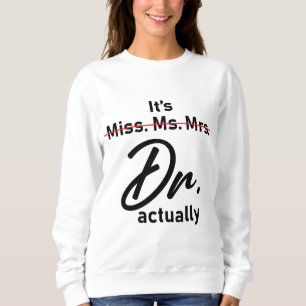Lustigt, det är miss Mrs Dr. faktiskt Doktor T Shirt