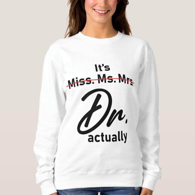Lustigt, det är miss Mrs Dr. faktiskt Doktor T Shirt (Framsida)