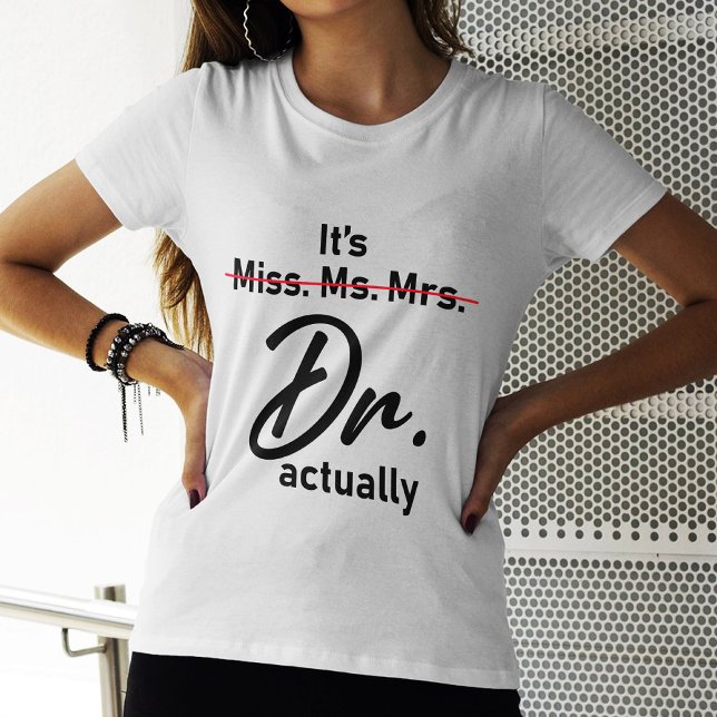 Lustigt, det är miss Mrs Dr. faktiskt Doktor T Shirt (Skapare uppladdad)