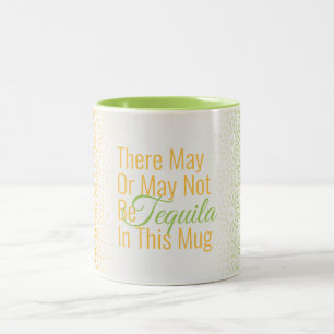 Lustigt det kan finnas Tequila i Mugg