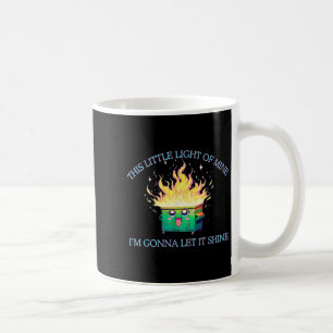 Lustigt detta lilla ljus av mindumpster Fire 2025 Kaffemugg