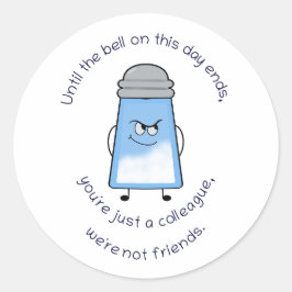 Lustigt Dikt Salty Couplet-märke "Not Friends" Runt Klistermärke