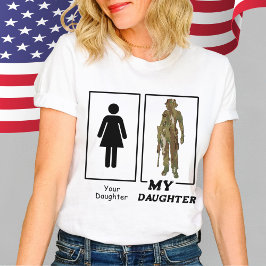 Lustigt din dotter min dotter Militär Mamma Pappa T Shirt