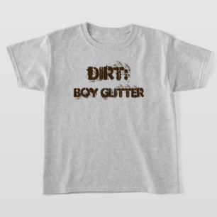 Lustigt "Dirt: Boy Glitter" T-Shirt