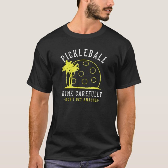 Lustigt Distress Pickleball Dink Bli försiktigt G T Shirt (Framsida)