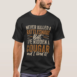 Lustigt dödade aldrig en Rattlesnake, men jag har T Shirt