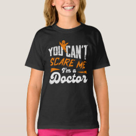 Lustigt Doktor 🩺 Citat Inget Skrämmer mig Doktor T Shirt