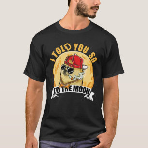 Lustigt Dold Coin HODL-valuta jag sa till dig så T Shirt