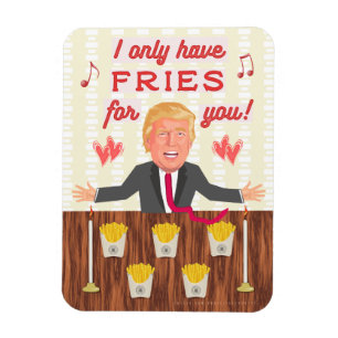 Lustigt Donald Trump Fast Food Fries Valentine Day Magnet