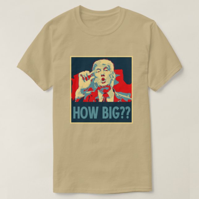 Lustigt Donald Trump "How Big?"? Innuendo T-shirt (Design framsida)