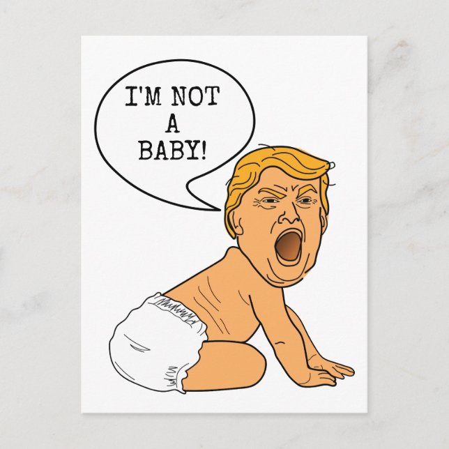 Lustigt Donald Trump Jag är inte Baby Vykort (Framsida)