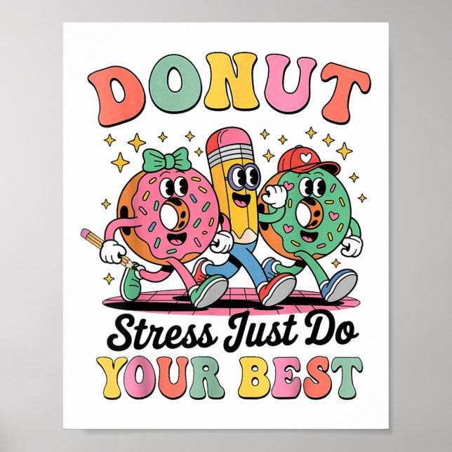 Lustigt Donut Stressar bara att göra ditt bästa Gr Poster (Framsidan)