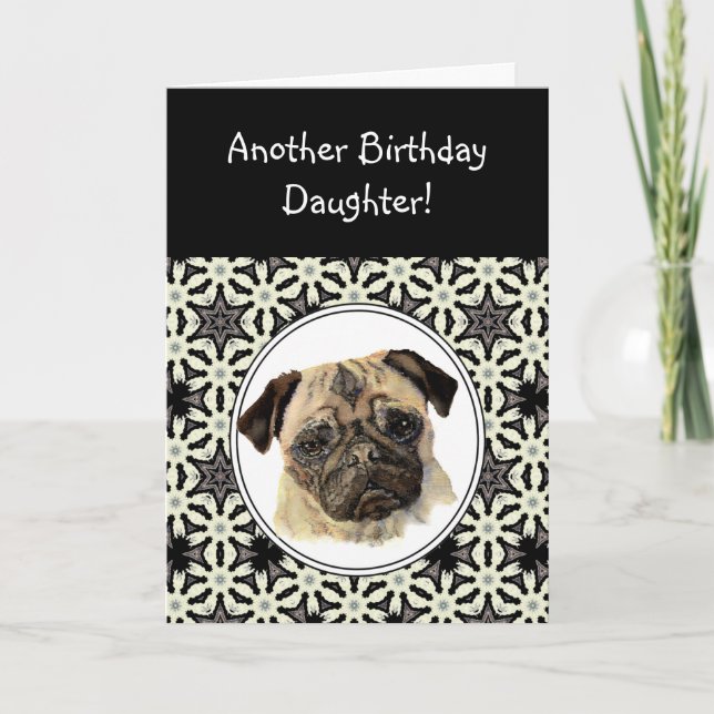 Lustigt Dotter Se inte Ledsen Birthday Pug Pet Hun Kort (Framsida)