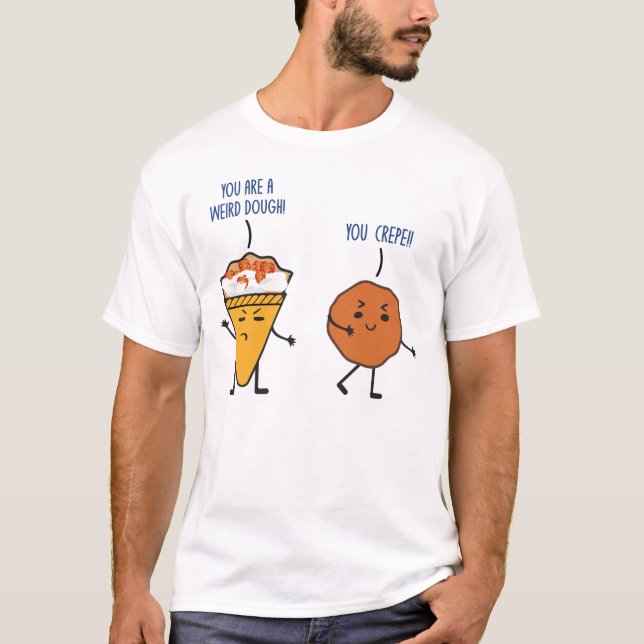 Lustigt Dough Crepe Food Älskare Foodie Pun Jokes  T Shirt (Framsida)