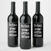 Lustigt "Drink Your Effin Vin" Vin-etikett
