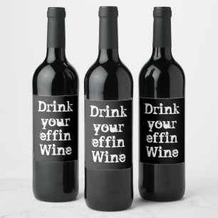 Lustigt "Drink Your Effin Vin" Vin-etikett Vinflaska Etikett
