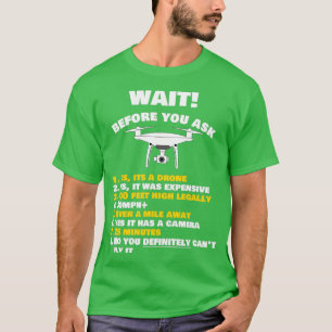 Lustigt Drone Älskare och Pilot Gift innan du fråg T Shirt