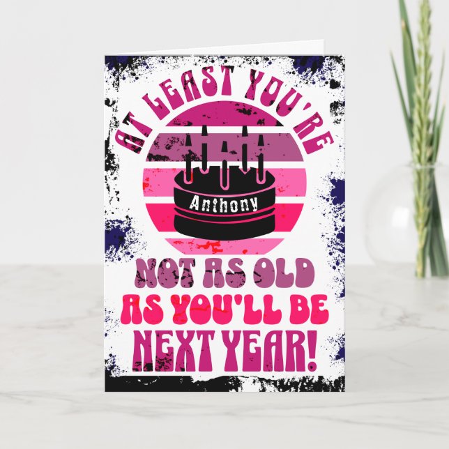 Lustigt, du är åtminstone inte.. Mappat-gratulatio Kort (Framsida)