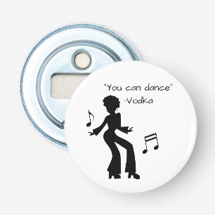 Lustigt "Du kan dansa" (Vodka ljuger) Flasköppnare