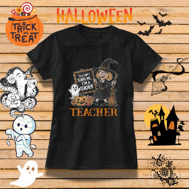 Lustigt "Du kan inte Skrämma mig, jag är lärare" T Shirt