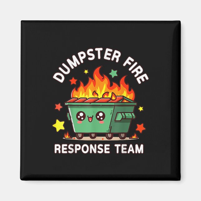 Lustigt Dumpster Fire Response Team Meme Funny Wor Magnet (Framsidan)