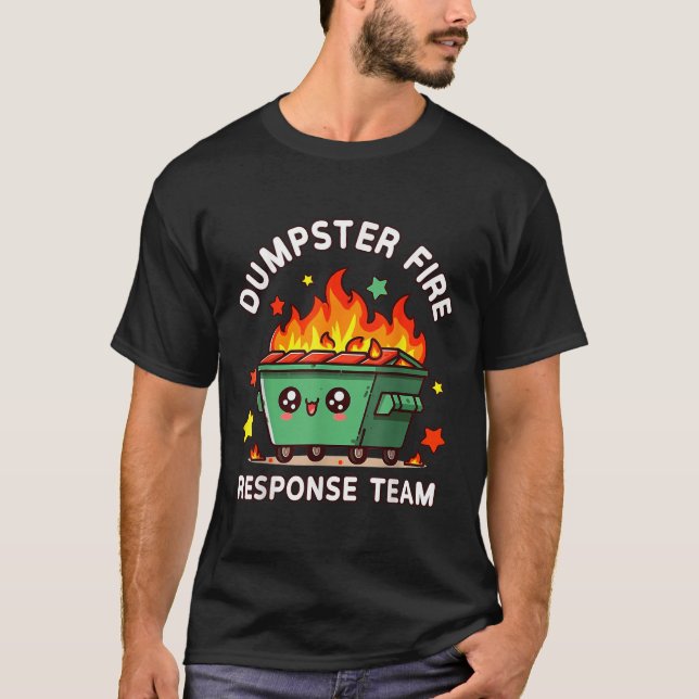 Lustigt Dumpster Fire Response Team Meme Funny Wor T Shirt (Framsida)