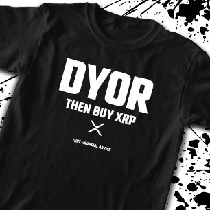 Lustigt DYOR GÖR din egen XRP-kryptovaluta T Shirt
