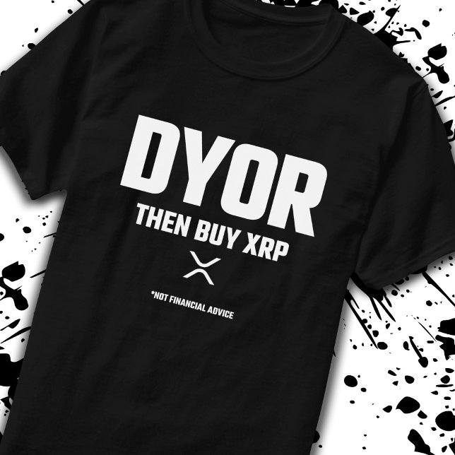 Lustigt DYOR GÖR din egen XRP-kryptovaluta T Shirt (Skapare uppladdad)